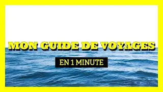 Bienvenue sur notre cha&icirc;ne - Mon Guide de Voyages !