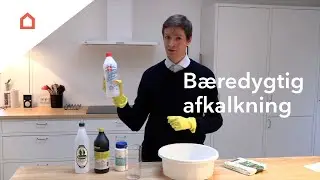 B&aelig;redygtig afkalkning: Fjern kalk og undg&aring; disse stoffer
