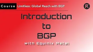 Introduction to BGP | Limitless: Global Reach with BGP (Course)