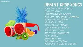 UPBEAT KPOP PLAYLIST