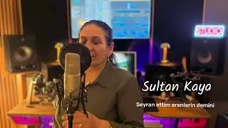 Sultan Kaya - Seyran ettim erenlerin demini