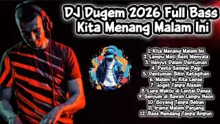 DJ Dugem 2026 Full Bass Terbaru 🎶 Kita Menang Malam Ini, DJ Dugem Viral Tiktok Terbaru Bikin Happy