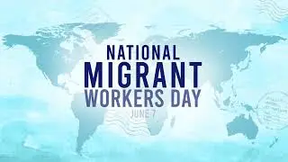 Today is National Migrant Workers Day!