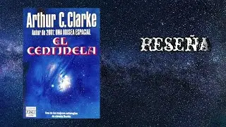 El Centinela (Arthur C. Clarke)- Rese&ntilde;a
