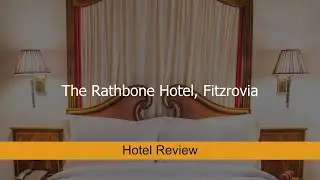 The Rathbone Hotel, Fitzrovia, London