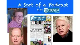 Kind of a Podcast from Tirconaill Tribune- Episode 21, September 09/09/2021