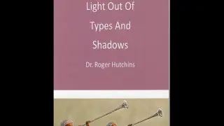 Light Out Of Types And Shadows Lesson 6