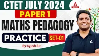 CTET Maths Preparation Paper 1 | CTET Maths Pedagogy Practice Set #1 By Ayush Sir