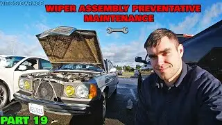 PART 19 Dad's Mercedes W123: Wiper Assembly Removal & Lubrication! MUST DO!