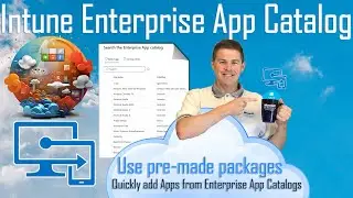 Каталог приложений Intune Enterprise &mdash; приложения Win32, созданные специально для вас!