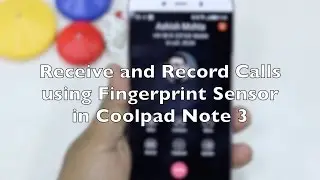How to use the fingerprint scanner on Coolpad Note 3 to receive calls and record them