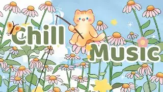 Chill Music Lofi Kitty 🌼🌷 2 Hr Songs ☀️💭Cute lofi mix🌟study/ chill/ relax ☀️ Make Your Day Better