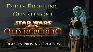 SWTOR PvP 6.3 - Dirty Fighting Gunslinger - Odessen Proving Grounds (July 5, 2021)