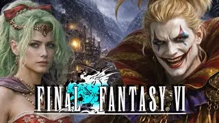 Final Fantasy VI - IRL 