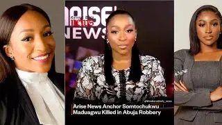 The Shocking Death Of Arise News TV Anchor Somtochukwu Christelle Maduagwu | This is Sad😥