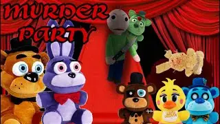 Fnaf plush: murder party 