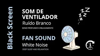 SOM DE VENTILADOR TELA PRETA (1H) | FAN SOUND BLACK SCREEN - White Noise para Dormir e Beb&ecirc;s