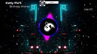 The Birthday Song 3.0 |Katty pie | New English Music | USA | Sleepy Soothing music | Ritik Kataria