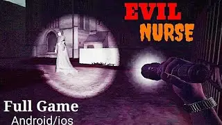Evil Nurse - Beyond Fear full gameplay | Android horror game
