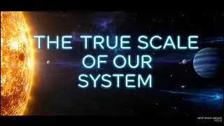 The True Scale of Our Solar System | Deep Space Dreams