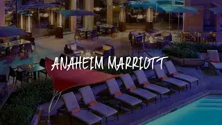 Anaheim Marriott Review - Anaheim , United States of America