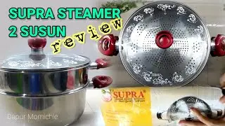 REVIEW PANCI SUPRA STAINLESS MODEL BARU , REVIEW PANCI KUKUSAN SUPRA STEAMER 2 SUSUN 32 CM