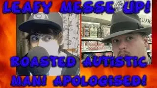 @Leafyishere Messed up! Leafy Roasted an Autistic person!