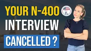 N-400 Interview Cancellations Update &mdash; How the New USCIS Memo Affects You