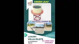 Real Vision - Green Leaf - Shameerpet - Luxury Villa plots near Leonia Resorts - Bank Loan Available