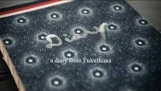 a diary from Fukushima (with English subtitles)