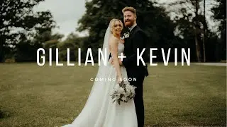 Gillian + Kevin // COMING SOON