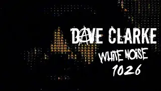 Dave Clarke's Whitenoise 1026