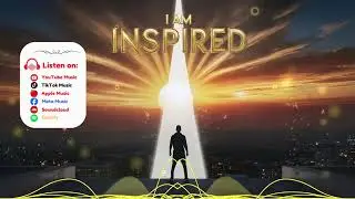 I AM INSPIRED (Official Lyric Video) - A Song of Hope & Resilience