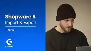 Import/Export (Shopware 6 Tutorial)