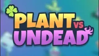 Plants Vs Undead Quick Overview