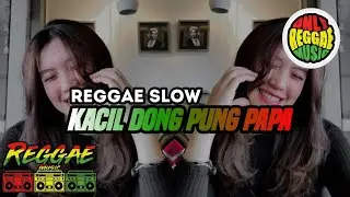 REGGAE SLOW 🌴KACIL DONG PUNG PAPA_AGAN JUNIOR 2026 SLOW REMIX