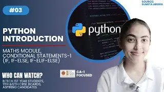 #03 Python | Binary Digit Conversion, Maths Module,Conditional Statements-1(if,if-else,if-elif-else)