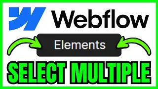 How To SELECT Multiple Elements In Webflow (QUICK & EASY) 2026
