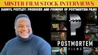 Mister Film Stock Interviews - Darryl Postley: Producer and  Founder of Postmortem Films