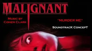 Malignant Soundtrack Concept - 