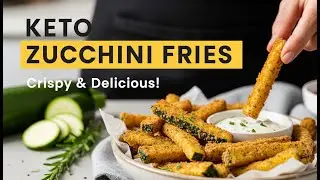 KETO ZUCCHINI FRIES So Crispy You&rsquo;ll Swear They&rsquo;re Deep-Fried!