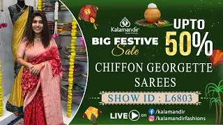 Sankranthi Special : Exclusive Chiffon Georgette Sarees - Flat 20% OFF | Kalamandir Sarees LIVE