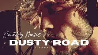 Dusty Road - Country Music