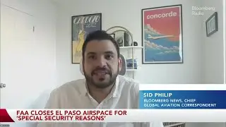 FAA Closes&nbsp;El Paso&nbsp;Airspace for &lsquo;Special Security Reasons&rsquo;