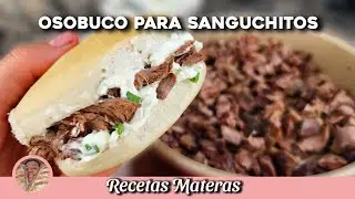 OSOBUCO para SANGUCHITOS con QUESO CREMA AL VERDEO