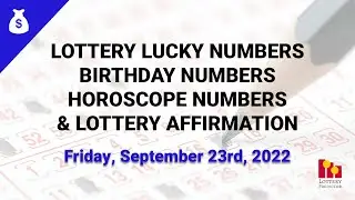September 23rd 2022 - Lottery Lucky Numbers, Birthday Numbers, Horoscope Numbers