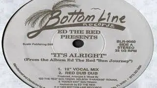 Ed The Red - It's Alright (Red Dub Dub)