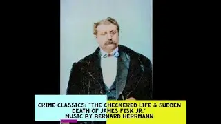 Colonel Fiske [CRIME CLASSICS] Bernard Herrmann