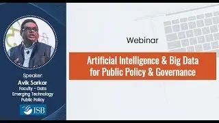 Artificial Intelligence & Big Data for Public Policy & Governance