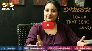 Simbu, I Loved That Song - Anu Hassan